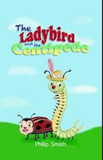 Ladybird and The Centipede