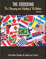 The Crossing, The Cleansing and Healing of The Nations Vol. 3