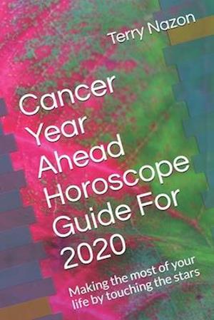 Cancer Year Ahead Horoscope Guide For 2020