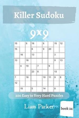 Killer Sudoku - 200 Easy to Very Puzzles Puzzles 9x9 (book 24)