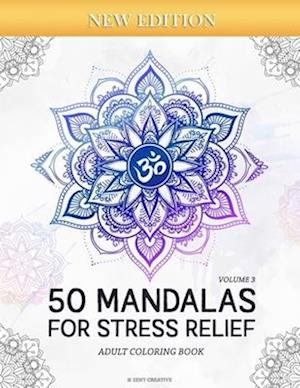 50 Mandalas for Stress-Relief (Volume 3) Adult Coloring Book