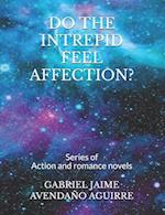 DO THE INTREPID FEEL AFFECTION?: Action and romance novels. 