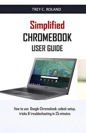 Simplified Chromebook User Guide