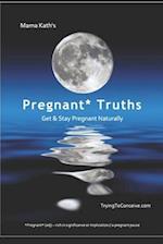 Mama Kath's Pregnant Truths