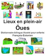 Français-Estonien Lieux en plein-air/Õues Dictionnaire bilingue illustré pour enfants