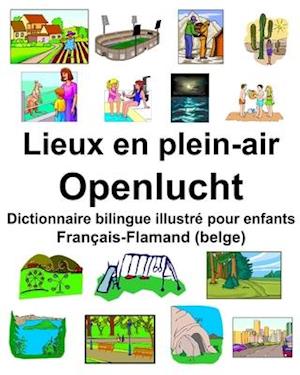 Français-Flamand (belge) Lieux en plein-air/Openlucht Dictionnaire bilingue illustré pour enfants