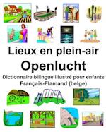 Français-Flamand (belge) Lieux en plein-air/Openlucht Dictionnaire bilingue illustré pour enfants