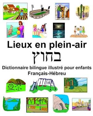 Français-Hébreu Lieux en plein-air Dictionnaire bilingue illustré pour enfants