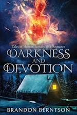 Darkness and Devotion: Tales of Horror, Fantasy, and Romance 
