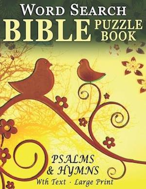 Word Search Bible Puzzle Book- Psalms and Hymns: Puzzles for People with Dementia [With Text] (Large Print)