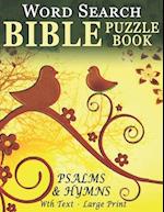 Word Search Bible Puzzle Book- Psalms and Hymns: Puzzles for People with Dementia [With Text] (Large Print) 