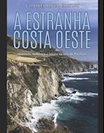 A estranha costa oeste