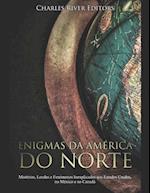 Enigmas da América do Norte