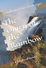 The Omen of the Rainbow: A Volume of Poems I 