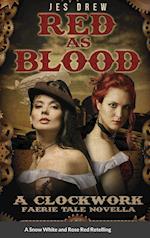 Red as Blood: The Clockwork FaerieTale Novellas Series Book One 