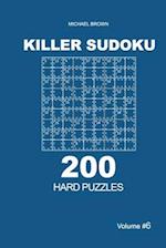 Killer Sudoku - 200 Hard Puzzles 9x9 (Volume 6)