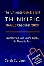 The Ultimate Quick Start Thinkific Set-Up Checklist 2020: Launch Your Own Online School On Thinkific Fast 