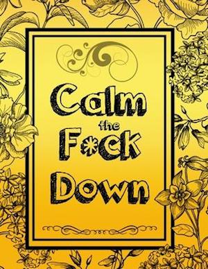 Calm the F * ck Down