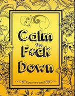 Calm the F * ck Down