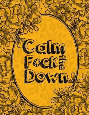 Calm the F * ck Down