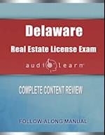 Delaware Real Estate License Exam AudioLearn: Complete Audio Review for the Real Estate License Examination in Delaware! 