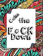 Calm the F * ck Down