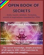 Open Book Of Secrets - Daily mystic wisdom, formulas, occult & inspirations revealed for YOU.: -The secret knowledge, simple practices of all ages in 