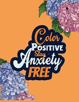 Color Positive Stay Anxiety Free