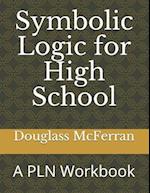 Symbolic Logic for High School