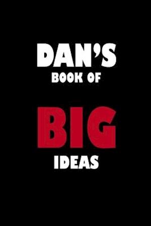 Dan's Book of Big Ideas