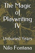 The Magic of Playwriting IV