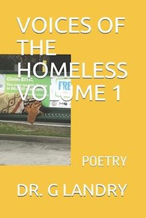 Voices of the Homeless Volume 1