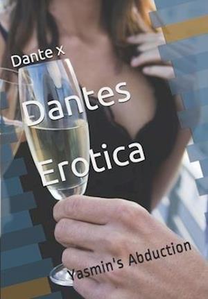 Dantes Erotica: Yasmin's Abduction