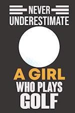 Never Underestimate a Girl Who Plays Golf