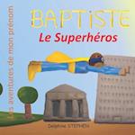 Baptiste le Superhéros