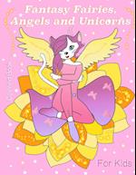 Fantasy Fairies, Angels and Unicorns