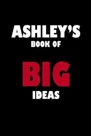 Ashley's Book of Big Ideas