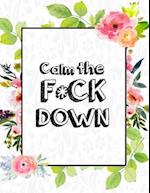 Calm the F * ck Down