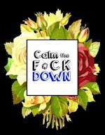 Calm the F * ck Down