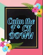 Calm the F * ck Down