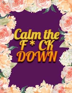 Calm the F * ck Down