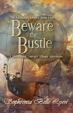 Beware the Bustle