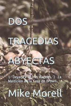 DOS Tragedias Abyectas