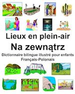 Français-Polonais Lieux en plein-air/Na zewn&#261;trz Dictionnaire bilingue illustré pour enfants