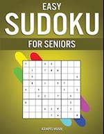 Easy Sudoku for Seniors: 250 Large Print & Easy to Solve Sudokus with Solutions for Seniors 