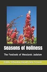Seasons of Holiness: The Festivals of Messianic Judaism 
