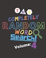 The Completely Random Word Search Volume 4