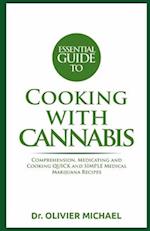 Essential Guide to Cooking with Cannabis