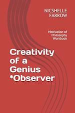 Creativity of a Genius *Observer
