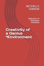 Creativity of a Genius *Environment